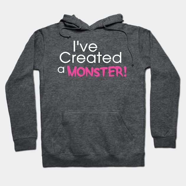 I've Created a Monster - Pink Adult v2 Hoodie by hawkadoodledoo